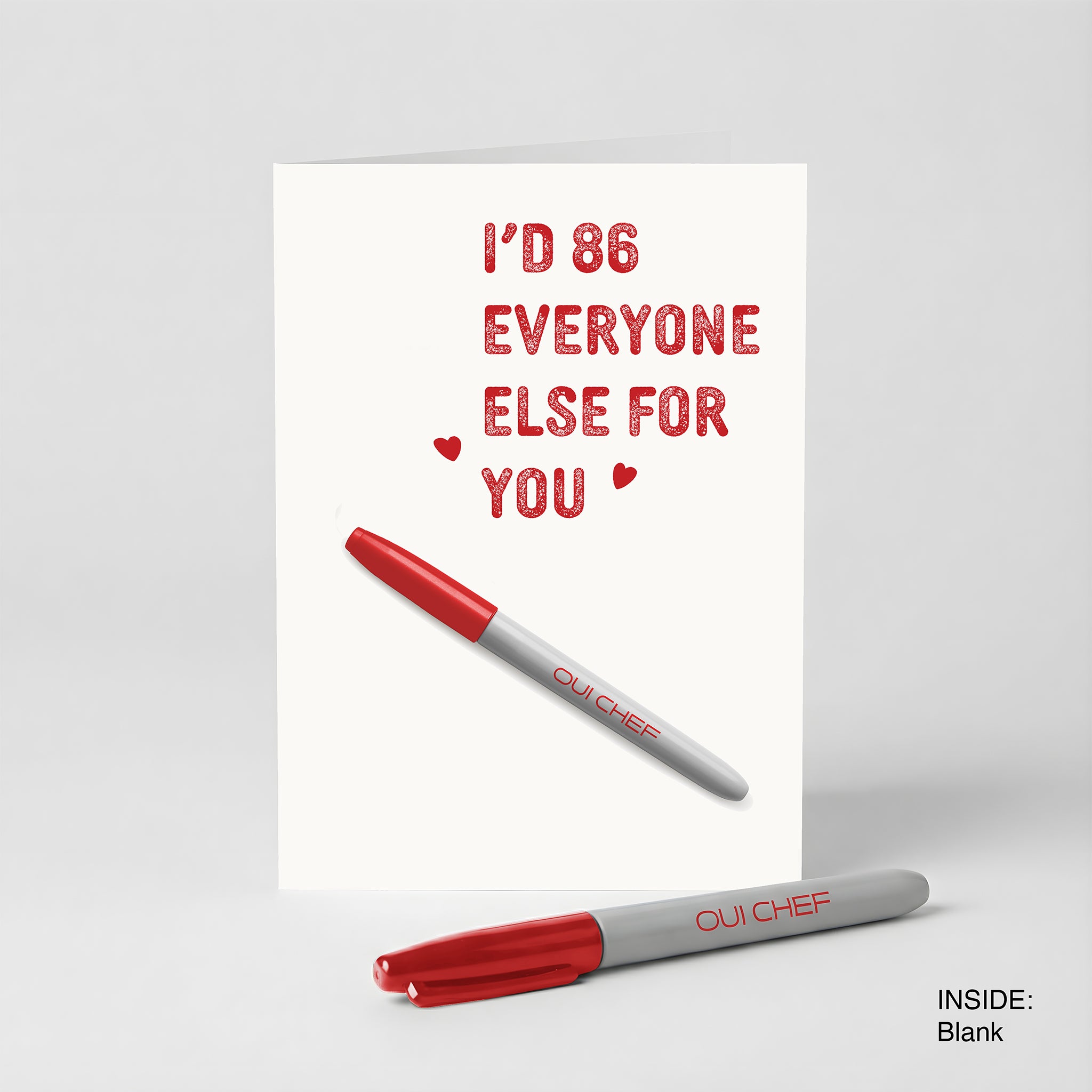 I'd 86 Everyone Else For You Greeting Card + Red Sharpie
